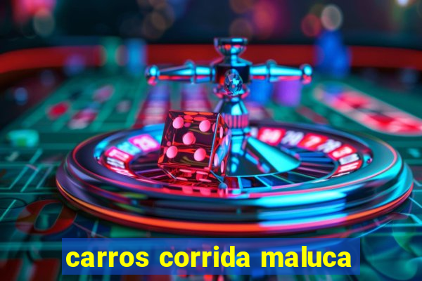 carros corrida maluca